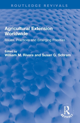 Agricultural Extension Worldwide: Issues, Practices and Emerging Priorities.
