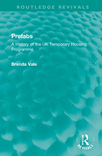 Prefabs: A History of the UK Temporary Housing Programme.