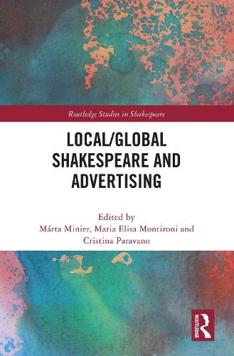 Local/Global Shakespeare and Advertising.