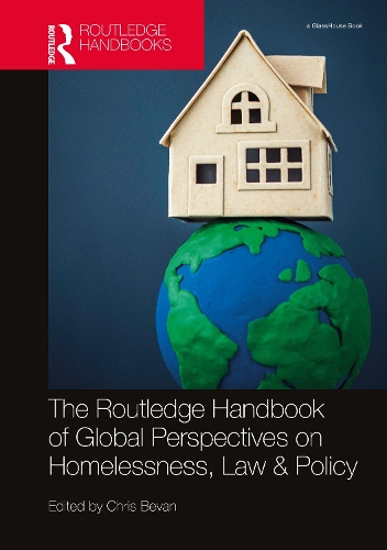The Routledge Handbook of Global Perspectives on Homelessness, Law & Policy.