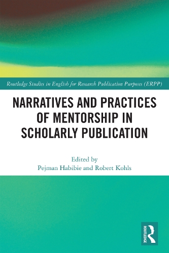 Narratives and Practices of Mentorship in Scholarly Publication.