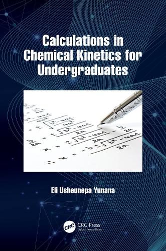 Calculations in Chemical Kinetics for Undergraduates.