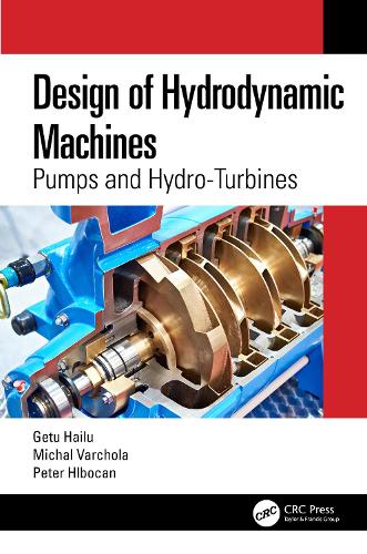 Design of Hydrodynamic Machines: Pumps and Hydro-Turbines.