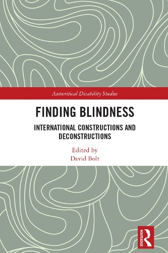 Finding Blindness: International Constructions and Deconstructions.