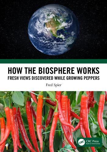 How the Biosphere Works: Fresh Views Discovered While Growing Peppers.