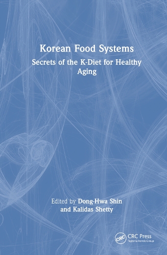 Korean Food Systems: Secrets of the K-Diet for Healthy Aging.