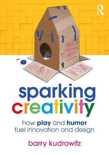 Sparking Creativity: How Play and Humor Fuel Innovation and Design.