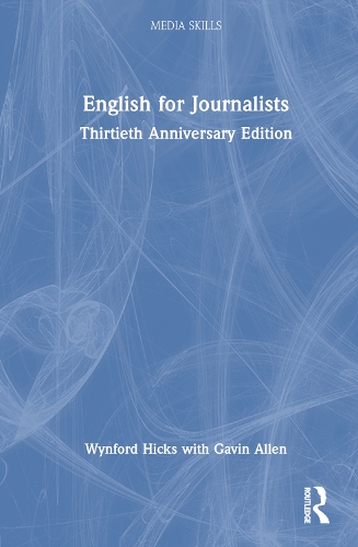 English for Journalists: Thirtieth Anniversary Edition. 5th edition