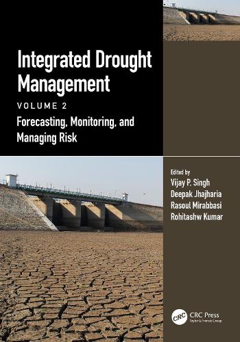 Integrated Drought Management, Volume 2: Forecasting, Monitoring, and Managing Risk.