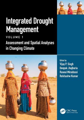 Integrated Drought Management, Volume 1: Assessment and Spatial Analyses in Changing Climate.