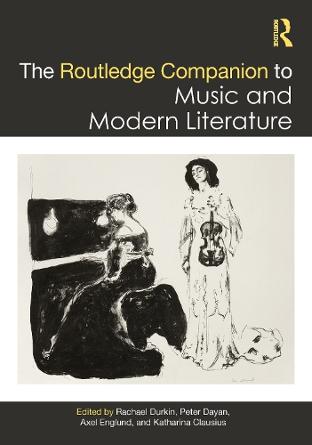 The Routledge Companion to Music and Modern Literature.
