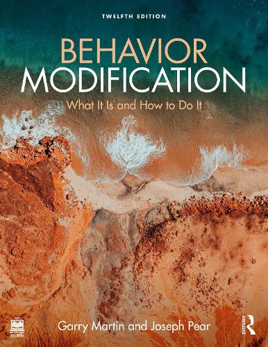 Behavior Modification: What It Is and How To Do It. 12th edition