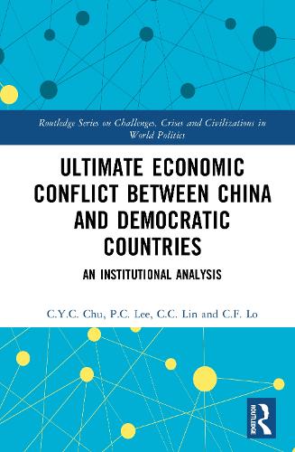 Ultimate Economic Conflict between China and Democratic Countries