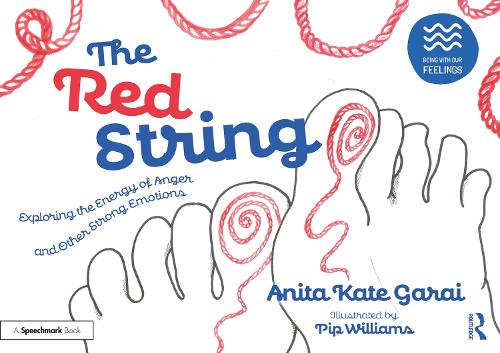 The Red String: Exploring the Energy of Anger and Other Strong Emotions.