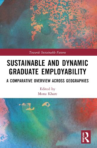 Sustainable and Dynamic Graduate Employability: A Comparative Overview across Geographies.