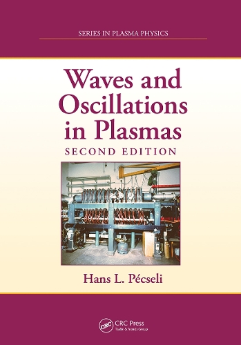 Waves and Oscillations in Plasmas. 2nd edition