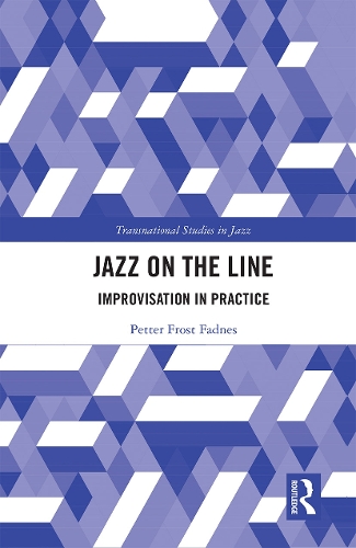 Jazz on the Line: Improvisation in Practice.