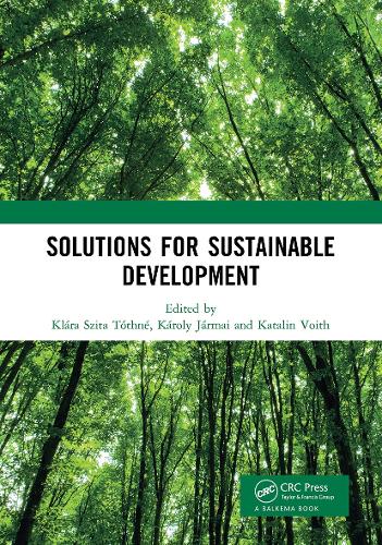 Solutions for Sustainable Development: Proceedings of the 1st International Conference on Engineering Solutions for Sustainable Development (ICESSD 2019), October 3-4, 2019, Miskolc, Hungary.