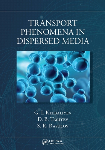 Transport Phenomena in Dispersed Media.