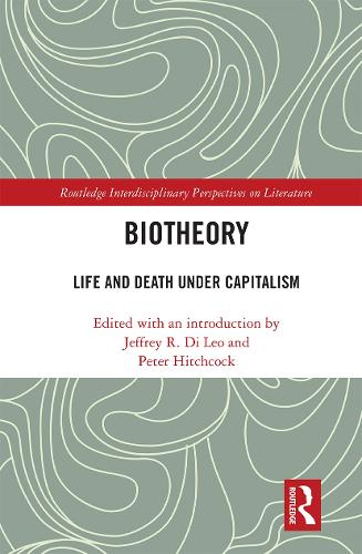 Biotheory: Life and Death under Capitalism.