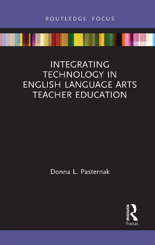 Integrating Technology in English Language Arts Teacher Education.
