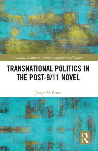 Transnational Politics in the Post-9/11 Novel.