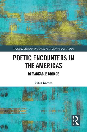 Poetic Encounters in the Americas: Remarkable Bridge.