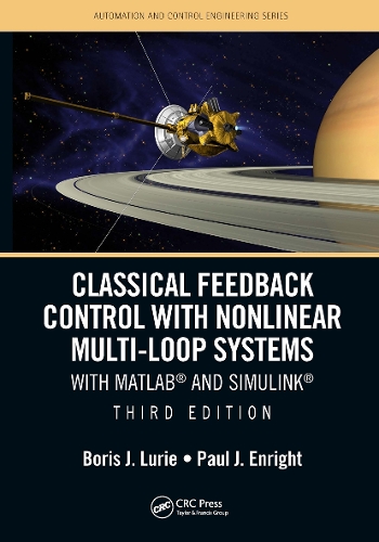 Classical Feedback Control with Nonlinear Multi-Loop Systems: With MATLAB (R) and Simulink (R), Third Edition. 3rd edition