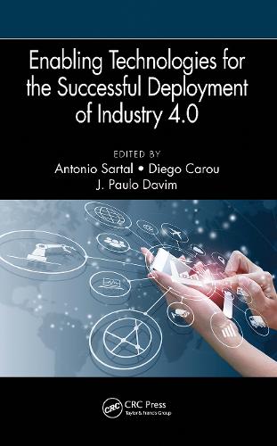 Enabling Technologies for the Successful Deployment of Industry 4.0.