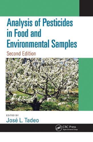 Analysis of Pesticides in Food and Environmental Samples, Second Edition. 2nd edition