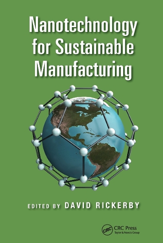 Nanotechnology for Sustainable Manufacturing.