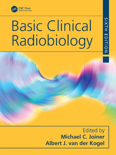 Basic Clinical Radiobiology. 6th edition