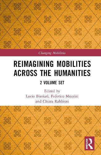 Reimagining Mobilities across the Humanities.