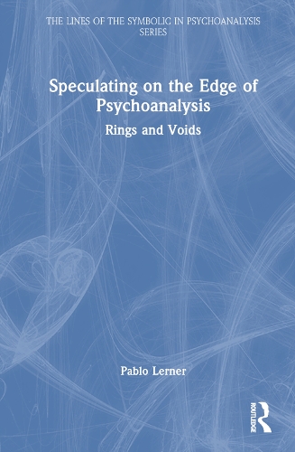 Speculating on the Edge of Psychoanalysis