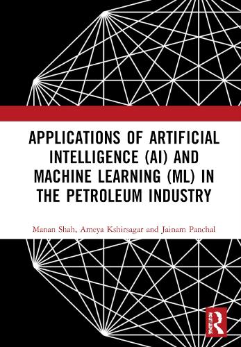 Applications of Artificial Intelligence (AI) and Machine Learning (ML) in the Petroleum Industry.