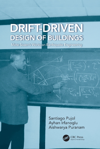 Drift-Driven Design of Buildings: Mete Sozen's Works on Earthquake Engineering.