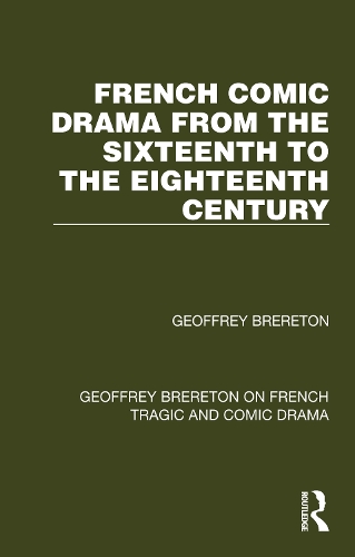 French Comic Drama from the Sixteenth to the Eighteenth Century.