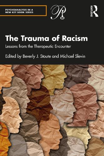 The Trauma of Racism: Lessons from the Therapeutic Encounter.