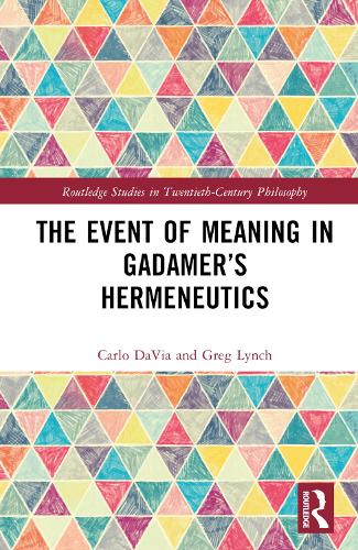The Event of Meaning in Gadamer's Hermeneutics.