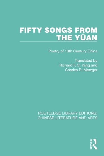 Fifty Songs from the Yuean: Fifty Songs from the Yuean: Poetry of 13th Century China.