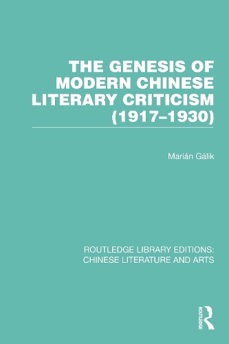The Genesis of Modern Chinese Literary Criticism (1917-1930).
