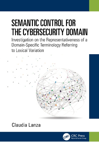 Semantic Control for the Cybersecurity Domain: Investigation on the Representativeness of a Domain-Specific Terminology Referring to Lexical Variation.