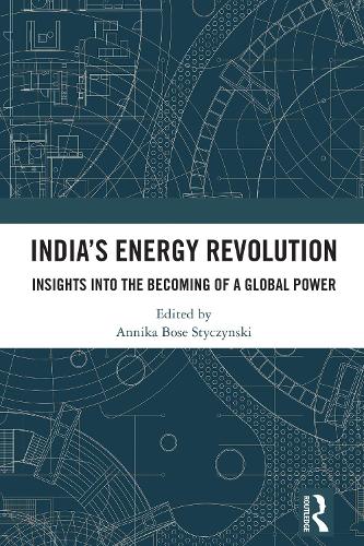 India's Energy Revolution: Insights into the Becoming of a Global Power.