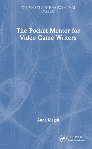 The Pocket Mentor for Video Game Writers.