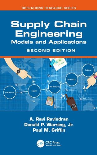 Supply Chain Engineering: Models and Applications. 2nd edition