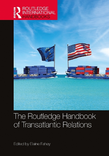 The Routledge Handbook of Transatlantic Relations.
