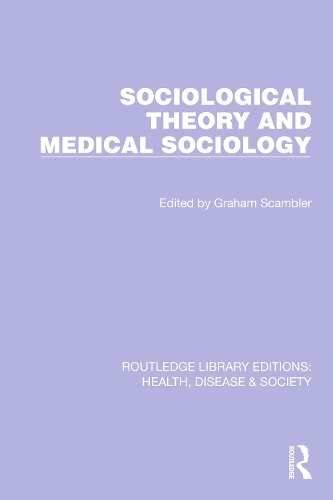 Sociological Theory and Medical Sociology.