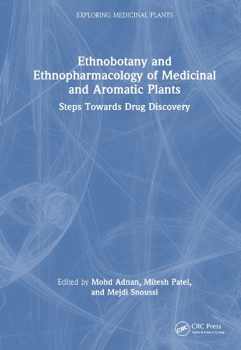 Ethnobotany and Ethnopharmacology of Medicinal and Aromatic Plants: Steps Towards Drug Discovery.