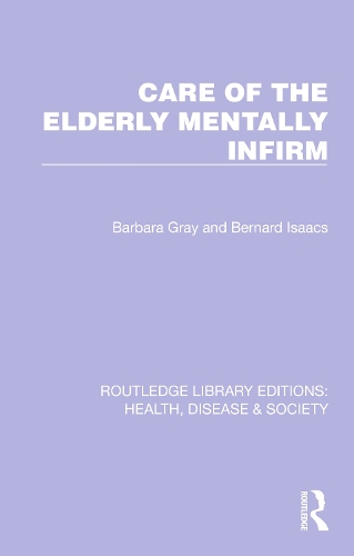Care of the Elderly Mentally Infirm.