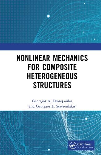 Nonlinear Mechanics for Composite Heterogeneous Structures.